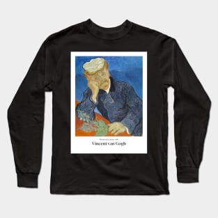 Portrait of Dr Gachet by van Gogh with text Long Sleeve T-Shirt